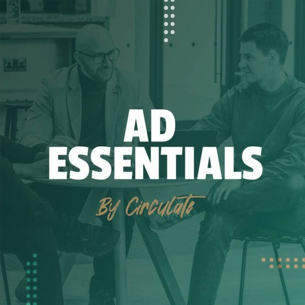 Circulate Ad Essentials